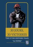 30 jours, 30 victoires di Yannick Buttignol edito da Books on Demand