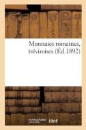 Monnaies Romaines, Treviroises di COLLECTIF edito da Hachette Livre - BNF