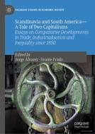 Scandinavia And South America - A Tale Of Two Capitalisms edito da Springer International Publishing AG