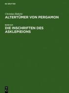 Die Inschriften Des Asklepieions di Christian Habicht, Michael Warrle edito da Walter de Gruyter