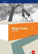 Wege finden 1. Lehrerband Klasse 5/6. Ausgabe Sekundarstufe ab 2019 edito da Klett Ernst /Schulbuch