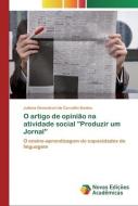 O artigo de opinião na atividade social "Produzir um Jornal" di Juliana Ormastroni de Carvalho Santos edito da Novas Edições Acadêmicas