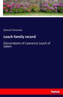 Leach family record di Samuel Chessman edito da hansebooks