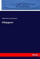 Villegagnon di William Henry Giles Kingston edito da hansebooks
