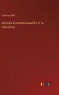 Methodik des Rechenunterrichts in der Volksschule di Ferdinand Behl edito da Outlook Verlag