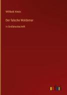Der falsche Woldemar di Willibald Alexis edito da Outlook Verlag