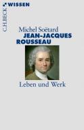 Jean-Jacques Rousseau di Michel Soëtard edito da Beck C. H.