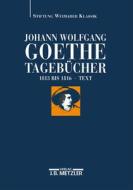 Johann Wolfgang Goethe: Tagebucher edito da J.b. Metzler