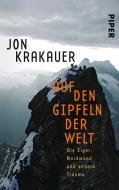 Auf den Gipfeln der Welt di Jon Krakauer edito da Piper Verlag GmbH