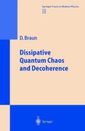 Dissipative Quantum Chaos and Decoherence di Daniel Braun edito da Springer Berlin Heidelberg