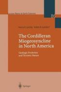 The Cordilleran Miogeosyncline in North America di Henry V. Lyatsky, Vadim B. Lyatsky edito da Springer Berlin Heidelberg