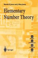 Elementary Number Theory di Gareth A. Jones, Josephine M. Jones edito da Springer London