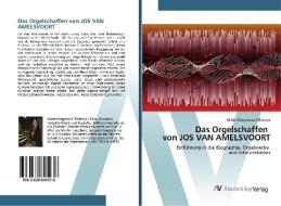 Das Orgelschaffen von JOS VAN AMELSVOORT di Mária Magyarová PlSeková edito da AV Akademikerverlag