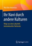 Ihr Navi durch andere Kulturen di Rita Rizk-Antonious edito da Springer-Verlag GmbH