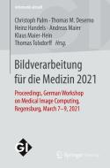 Bildverarbeitung für die Medizin 2021 edito da Springer Fachmedien Wiesbaden