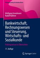 Bankwirtschaft, Rechnungswesen und Steuerung, Wirtschafts- und Sozialkunde di Wolfgang Grundmann, Rudolf Rathner edito da Springer-Verlag GmbH