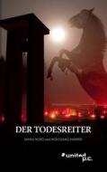 Der Todesreiter di Maria Nord Und Wolfgang Kamper edito da United P.c. Verlag