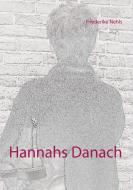 Hannahs Danach di Friederike Nehls edito da Books on Demand