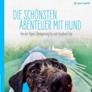 Die schönsten Abenteuer mit Hund di Lea Lauxen, Kathrin Lenzer, Andreas Pauwelen edito da Books on Demand
