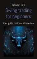 Swing trading for beginners di Brandon Cole edito da Books on Demand