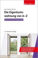 Die Eigentumswohnung von A-Z di Karl-Friedrich Moersch edito da Walhalla und Praetoria