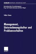 Management, Unternehmungskultur und Problemverhalten di Volker Simon edito da Deutscher Universitätsverlag
