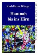 Hautnah bis ins Hirn di Karl-Heinz Klinger edito da Fouque Literaturverlag
