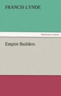 Empire Builders di Francis Lynde edito da TREDITION CLASSICS