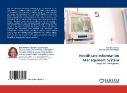 Healthcare Information Management System di Sena Desmennu, Nicholas Ikhu-Omoregbe edito da LAP Lambert Academic Publishing