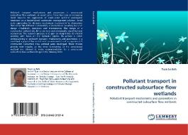 Pollutant transport in constructed subsurface flow wetlands di Tuan Le Anh edito da LAP Lambert Acad. Publ.