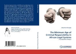The Minimum Age of Criminal Responsibility in African Legal Systems di Kelly-Anne Ramages edito da LAP Lambert Acad. Publ.