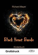 Black Heart Bande - Großdruck di Richard Mayer edito da AAVAA Verlag UG