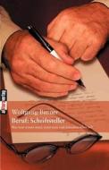 Beruf: Schriftsteller di Wolfgang Bittner edito da Buch & media