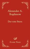 Der Rote Stern di Alexander A Bogdanow edito da Europaischer Hochschulverlag Gmbh & Co. Kg