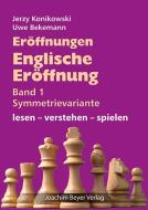 Eröffnungen - Englische Eröffnung Band 1 Symmetrievariante di Jerzy Konikowski, Uwe Bekemann edito da Beyer, Joachim Verlag