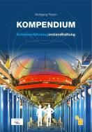 Kompendium Schienenfahrzeuginstandhaltung di Wolfgang Rösch edito da PMC Media House