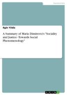 An Summary of Maria Dimitrova's "Sociality and Justice -Towards Social Phenomenology" di Ilgin Yildiz edito da GRIN Verlag