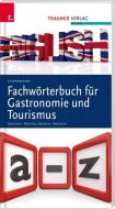 Fachwörterbuch für Gastronomie und Tourismus di Sonja Lichtenwagner edito da Trauner Verlag