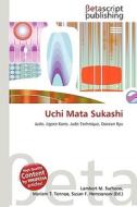 Uchi Mata Sukashi di Lambert M. Surhone, Miriam T. Timpledon, Susan F. Marseken edito da Betascript Publishing