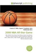 2008 Nba All-star Game di #Miller,  Frederic P. Vandome,  Agnes F. Mcbrewster,  John edito da Vdm Publishing House
