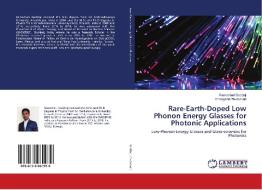 Rare-Earth-Doped Low Phonon Energy Glasses for Photonic Applications di Ramachari Doddoji, Chengaiah Thummala edito da LAP Lambert Academic Publishing