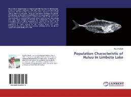 Population Characteristic of Huluu In Limboto Lake di Nurul Auliyah edito da LAP Lambert Academic Publishing