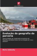 Evolução da geografia da parceria di Boris Zalessky edito da Edições Nosso Conhecimento