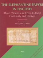 The Elephantine Papyri in English: Three Millennia of Cross-Cultural Continuity and Change di Porten, Farber, Martin edito da CASEMATE ACADEMIC