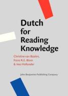 Dutch for Reading Knowledge di Christine van Baalen, Frans R. E. Blom, Inez Hollander edito da John Benjamins Publishing Co