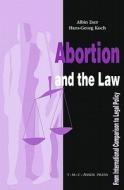 Abortion and the Law: From International Comparison to Legal Policy di Albin Eser, Hans-Georg Koch edito da SPRINGER NATURE