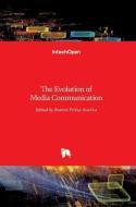 The Evolution of Media Communication di BEATRIZ PE A-ACU A edito da IntechOpen