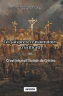 Cei saisprezece mântuitori crucifica¿i sau Crestinismul înainte de Cristos di Kersey Graves edito da INFAROM