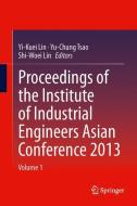 Proceedings of the Institute of Industrial Engineers Asian Conference 2013 edito da Springer Singapore