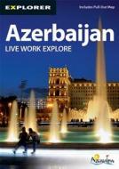 Azerbaijan Residents Guide di Explorer Publishing and Distribution edito da Explorer Publishing